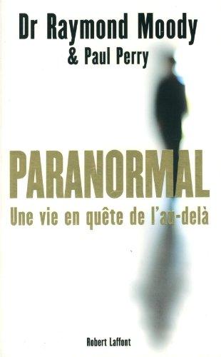 Paranormal : une vie en quête de l'au-delà