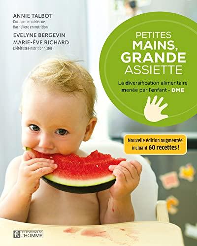 Petites mains, grande assiette - La Diversification alimentaire menée par l'enfant - DME