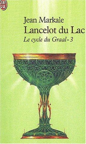 Le cycle du Graal Tome 3 : Lanccelot du Lac (Littérature Générale)