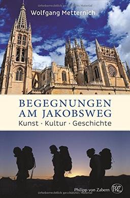 Begegnungen am Jakobsweg: Kunst, Kultur, Geschichte