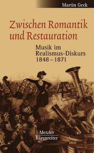 Zwischen Romantik und Restauration: Musik im Realismus-Diskurs 1848 bis 1871