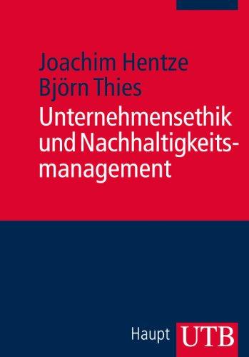 Unternehmensethik und Nachhaltigkeitsmanagement