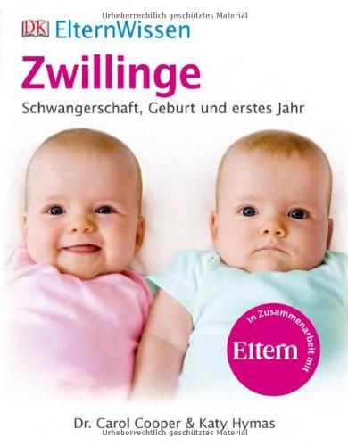 ElternWissen- Zwillinge: Schwangerschaft, Geburt und erstes Jahr