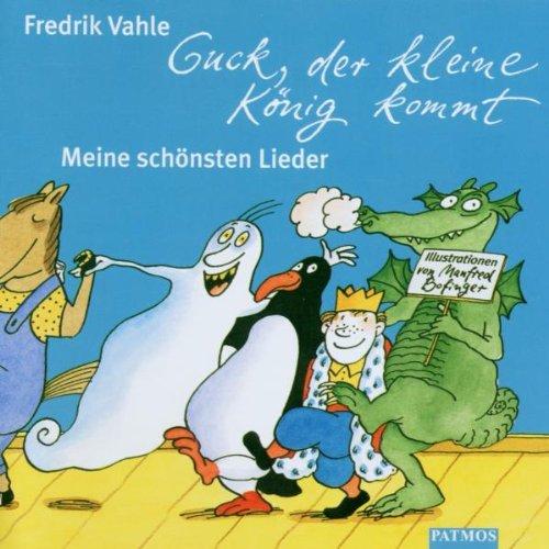 Guck, der kleine König kommt. 2 CDs: Meine schönsten Lieder