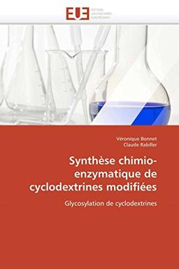 Synthèse chimio-enzymatique de cyclodextrines modifiées