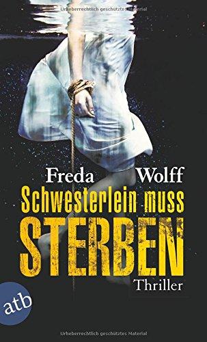 Schwesterlein muss sterben: Thriller