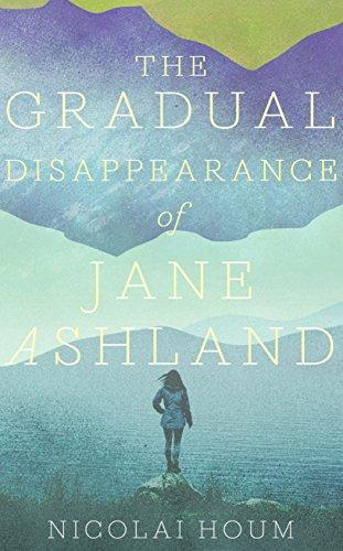 The Gradual Disappearance of Jane Ashland