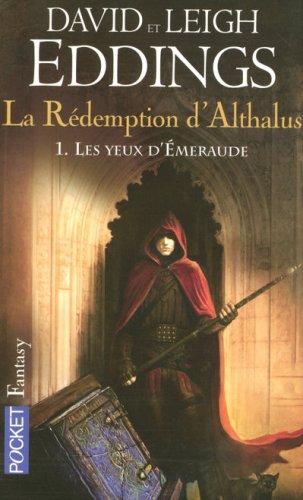 La rédemption d'Althalus. Vol. 1. Les yeux d'émeraude