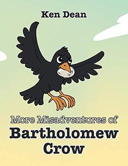 More Misadventures of Bartholomew Crow