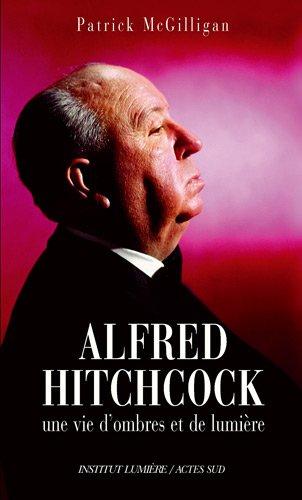 Alfred Hitchcock : une vie d'ombres et de lumière