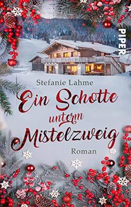 Ein Schotte unterm Mistelzweig: Roman | Witziger, warmherziger Winterroman in Schottland