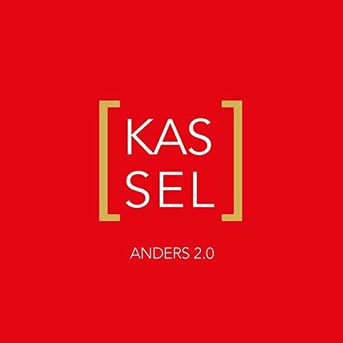 KASSEL ANDERS 2.0: Inszenierung einer anderen Stadt