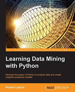 Learning Data Mining with Python (English Edition)