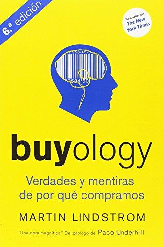 Buyology: Verdades y mentiras de por qué compramos (MARKETING Y VENTAS)