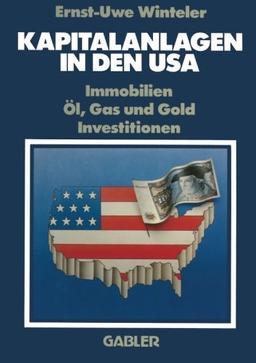 Kapitalanlagen in den USA: Immobilien Öl, Gas und Gold Investitionen