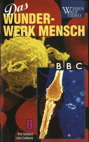 Wunderwerk Mensch 2 - Die Geburt des Lebens [VHS]