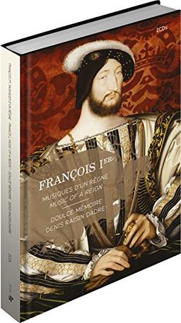 Francis I. - Musiques d un Règne / Music of a Reign