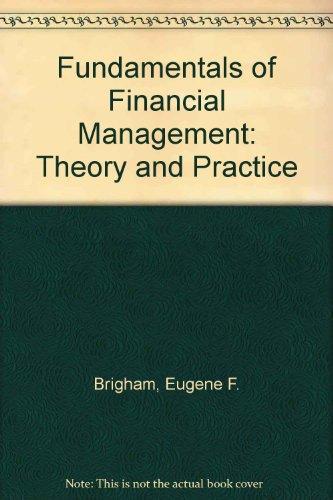 Fundamentals of Financial Management: Theory and Practice