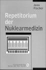 Repetitorium der Nuklearmedizin