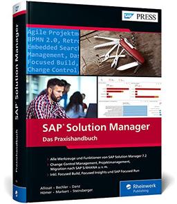 SAP Solution Manager: Geballtes Wissen auf über 900 Seiten zu Change Request Management, IT-Servicemanagement, Focused Solutions u. v. m. – Ausgabe 2021 (SAP PRESS)