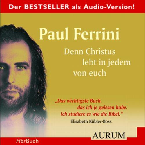 Denn Christus lebt in jedem von euch. 4 CDs