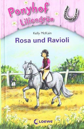 Ponyhof Liliengrün 07. Rosa und Ravioli