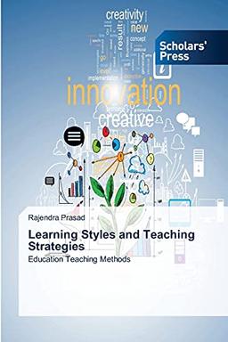 Learning Styles and Teaching Strategies: Education Teaching Methods