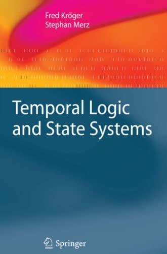 Temporal Logic and State Systems (Texts in Theoretical Computer Science. An EATCS Series)