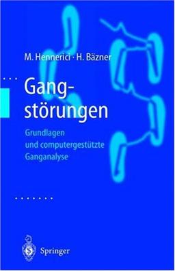 Gangstörungen: Grundlagen und computergestützte Ganganalyse