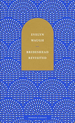 Brideshead Revisited: The Sacred and Profane Memories of Captain Charles Ryder