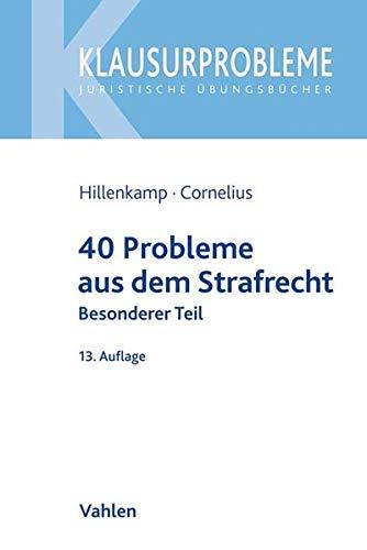 40 Probleme aus dem Strafrecht: Besonderer Teil