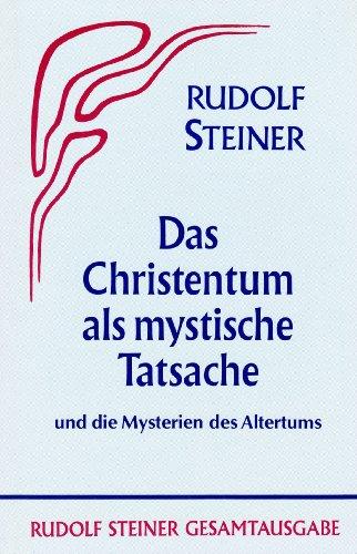 Das Christentum als mystische Tatsache und die Mysterien des Altertums