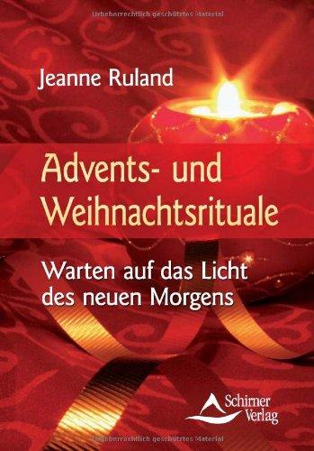 Advents- und Weihnachtsrituale - Warten auf das Licht des neuen Morgens