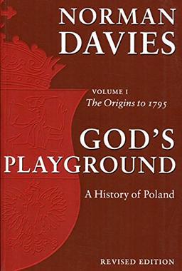 God's Playground: A History of Poland