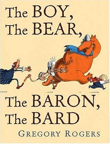 The Boy, the Bear, the Baron, the Bard (New York Times Best Illustrated Books (Awards))