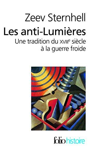 Les anti-Lumières : une tradition du XVIIIe siècle à la guerre froide