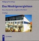 Das Niedrigenergiehaus. Energiesparen im Wohnungsbau der Zukunft