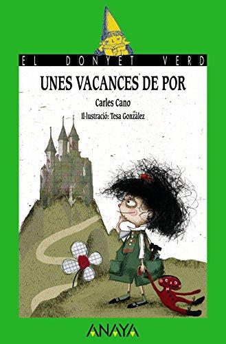 Unes vacances de por (LITERATURA INFANTIL - El Duende Verde (C. Valenciana))