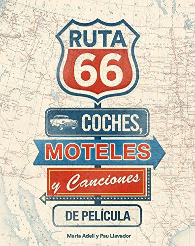 Ruta 66 : coches, moteles y canciones de película (General (lunwerg))