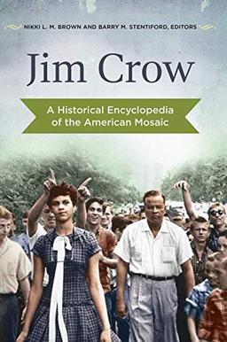 Jim Crow: A Historical Encyclopedia of the American Mosaic