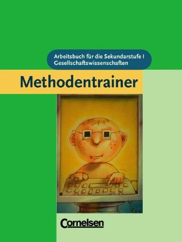 Methodentrainer Gesellschaftswissenschaften - Sekundarstufe I: Schülerbuch: Fächerübergreifende Arbeitstechniken