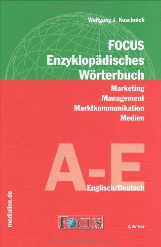 Focus Enzyklopädisches Wörterbuch Marketing-Management, Marktkommunikation, Medien, Englisch-Deutsch, 3 Bde.