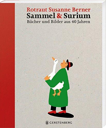 Sammel & Surium: Bücher und Bilder aus 40 Jahren