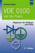 VDE 0100 und die Praxis. Wegweiser für Anfänger und Profis