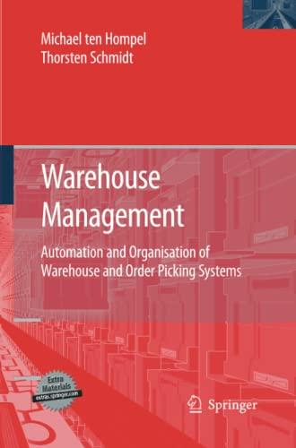 Warehouse Management: Automation and Organisation of Warehouse and Order Picking Systems (Intralogistik)