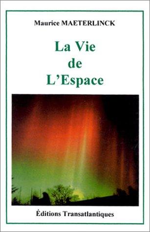 La vie de l'espace