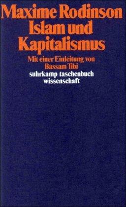 Islam und Kapitalismus (suhrkamp taschenbuch wissenschaft)