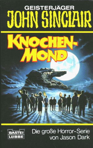 Knochenmond. ( Geisterjäger John Sinclair).