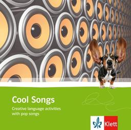 Cool songs, 1 Audio-CD: Creative language activities with pop songs