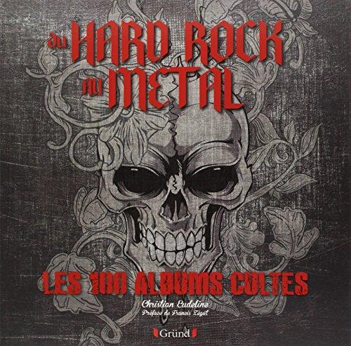 Du Hard Rock au Métal : les 100 albums cultes